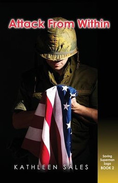 Attack from Within: Book 2 Saving Superman Saga