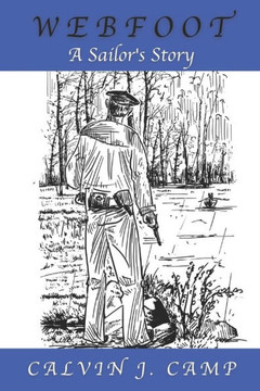 Webfoot: A Sailor's Story Webfoot: A Sailor's Story