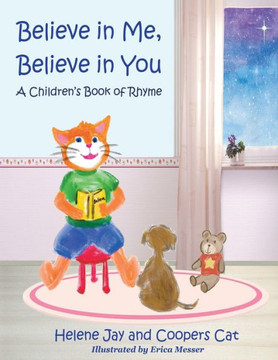 Believe in Me Believe in You: A Children's Book of Rhyme