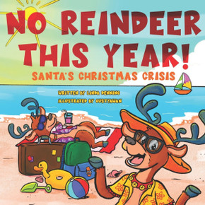 No Reindeer This Year!: Santa's Christmas Crisis No Reindeer This Year!: Santa's Christmas Crisis