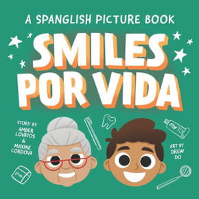Smiles Por Vida: A Spanglish Children's Dental Book