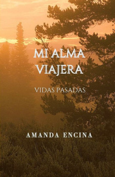 Mi Alma Viajera: Vidas Pasadas