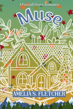 Muse: A Foxtail Grove Romance