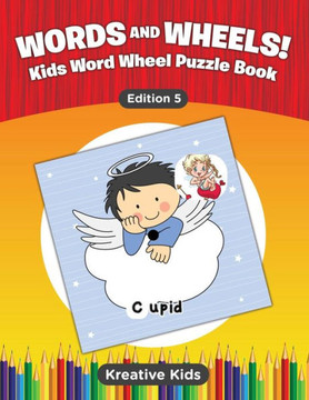 Words And Wheels! Kids Word Wheel Puzzle Book Edition 5