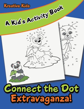 Connect the Dot Extravaganza! A Kid's Activity Book