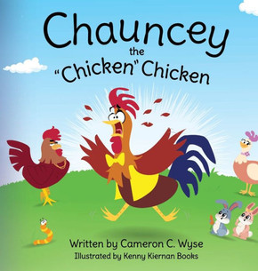 Chauncey the ""Chicken"" Chicken