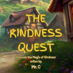 The Kindness Quest: Discover the Magic of Kindness