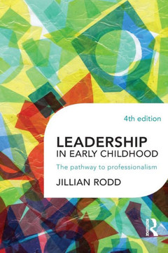 Leadership in Early Childhood: The pathway to professionalism
