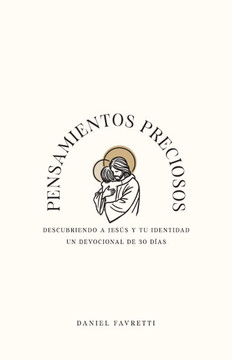 Pensamientos Preciosos: Descubriendo a Jes?s y Tu Identidad: Un Devocional de 30 D?as