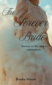 The Forever Bride: Journey on the road to redemption ...