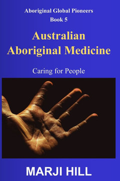 Australian Aboriginal Medicine: Caring for People