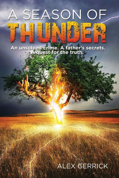 A Season of Thunder: An unsolved crime, a father's secrets, a quest for the truth