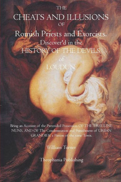The Cheats and Illusions of Romish Priests and Exorcists