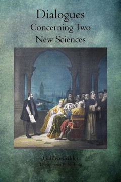 Dialogues Concerning Two New Sciences Dialogues Concerning Two New Sciences