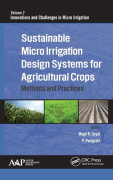 Sustainable Micro Irrigation Design Systems for Agricultural Crops: Methods and Practices