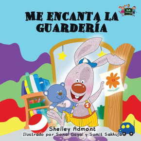 Me encanta la guarder?a: I Love to Go to Daycare (Spanish Edition)