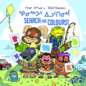 MIA and the Monsters Search for Colours: Bilingual Inuktitut and English Edition