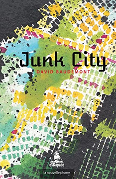 Junk City (French Edition)