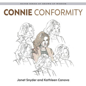 Connie Conformity: Silver Series of Grown-Up Wisdom