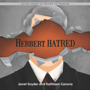 Herbert Hatred: Silver Series of Grown-Up Wisdom