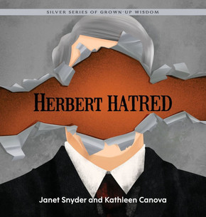 Herbert Hatred: Silver Series of Grown-Up Wisdom