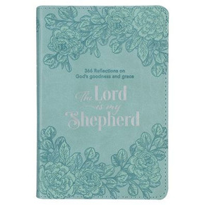 The Lord Is My Shepherd Devotional, 366 Reflections on God's Goodness and Grace, Teal Faux Leather