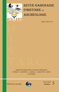 HistArc: Revue Gabonaise d'Histoire et Archéologie (French Edition) - 9782960266719