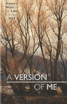 A Version of Me: Askew's Word on the Lake Anthology 2024