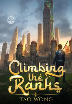 Climbing the Ranks 1: An Epic Cultivation Novel