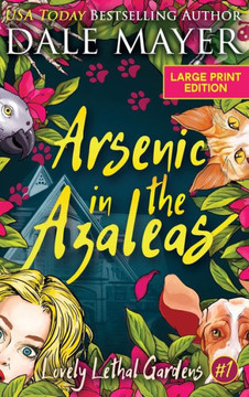 Arsenic in the Azaleas - Large Print