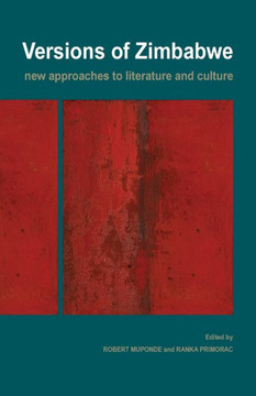 Versions of Zimbabwe: New Approaches to Literature and Culture