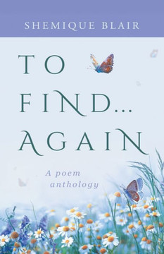 To Find... Again: A Poem Anthology