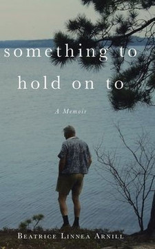Something To Hold On To: A Memoir