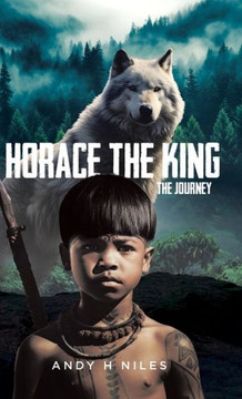 Horace the King: The Journey
