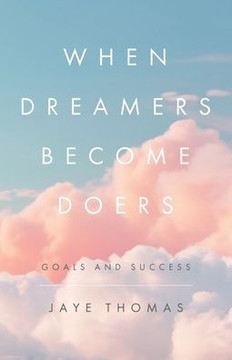 When Dreamers Become Doers: Goals and Success