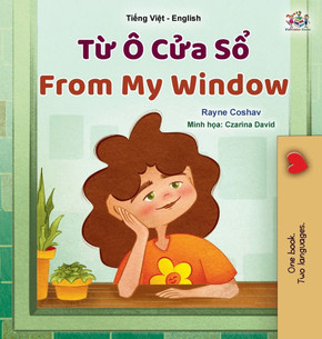 From My Window (Vietnamese English Bilingual Kids Book) - Large Print