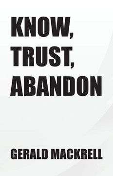 Know, Trust, Abandon Know, Trust, Abandon