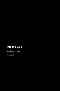 Into the Void: A History of Esseks Into the Void: A History of Esseks