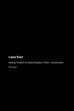 Lana Karr: Defying Tradition for Queer Equality in Ralis - Unauthorized