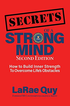 SECRETS of a Strong Mind: How to Build Inner Strength to Overcome Life's Obstacles - 9781735238708