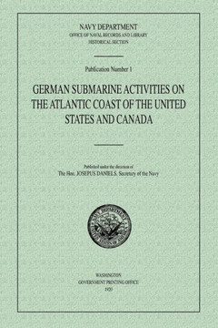 German Submarine Activities on the Atlantic Coast of the United States and Canada
