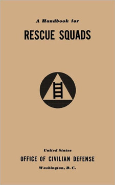 A Handbook for Rescue Squads (1941) A Handbook for Rescue Squads (1941)