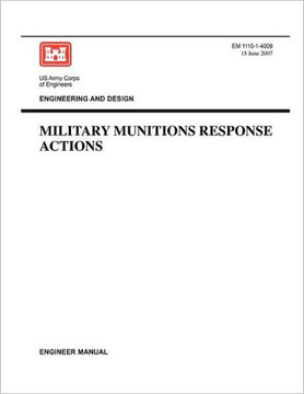Engineering and Design: Military Munitions Response Actions (Engineer Manual EM 1110-1-4009)