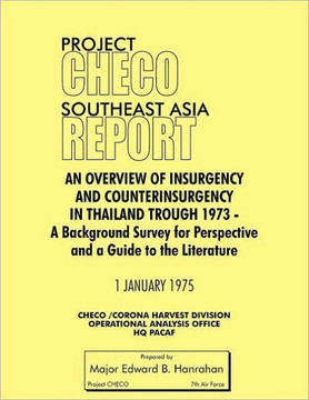 Project Checo Southeast Asia Study: An Overview of Insurgency and Counterinsurgency in Thailand Through 1973
