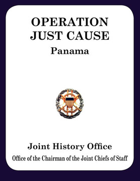 Operation Just Cause: The Planning and Execution of Joint Operations in Panama