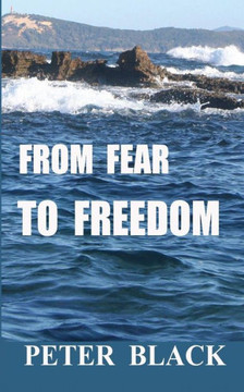 From Fear To Freedom