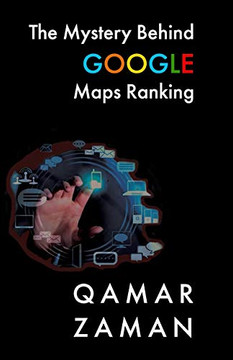 The Mystery Behind Google Maps Ranking : How to Rank Your Business Higher