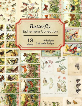 Butterfly Ephemera Collection: 18 sheets - 9 designs - 2 of each design (Vintage Ephemera Collection)