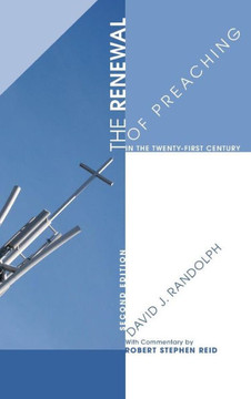 The Renewal of Preaching in the Twenty-first Century, Second Edition