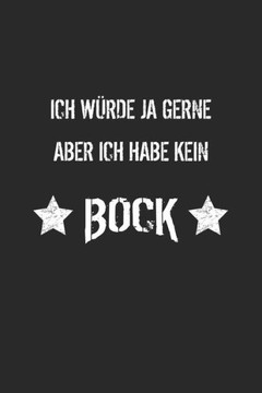 Ich würde ja gerne aber ich habe kein Bock: Monatsplaner für pubertierende Jugendliche | Lustige Pubertät Geschenk-Idee | A5 | 120 Seiten (German Edition)